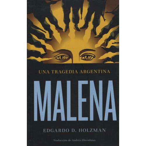 MALENA - UNA TRAGEDIA ARGENTINA - EDGARDO HOLZMAN