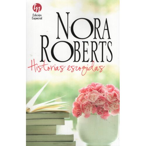 HISTORIAS ESCOGIDAS - NORA ROBERTS