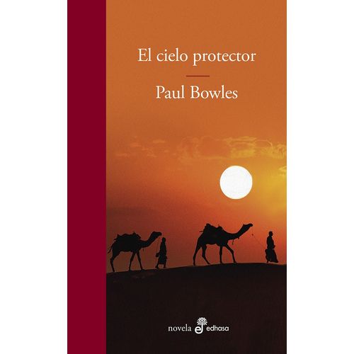 LIBRO EL CIELO PROTECTOR - PAUL BOWLES