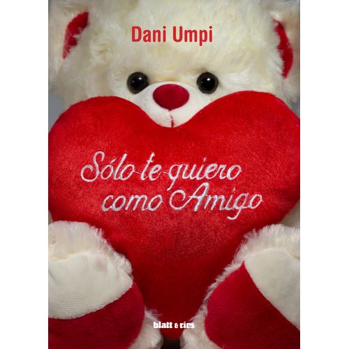 SOLO TE QUIERO COMO AMIGO - DANI UMPI