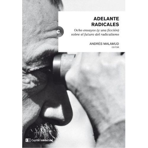 ADELANTE RADICALES - OCHO ENSAYOS Y UNA FICCION SOBRE EL FUT