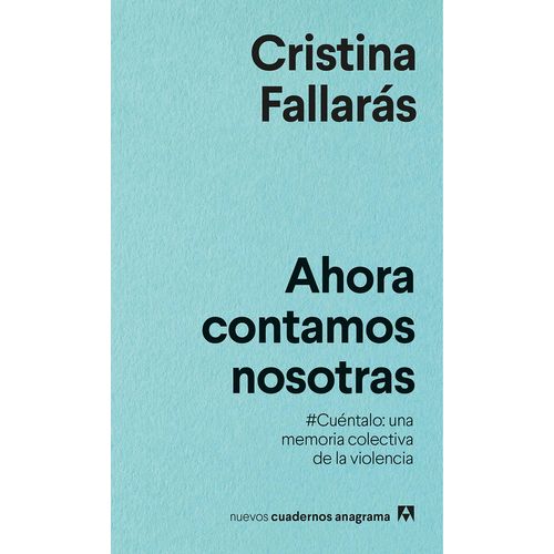 AHORA CONTAMOS NOSOTRAS - #CUENTALO: UNA MEMORIA COLECTIVA D