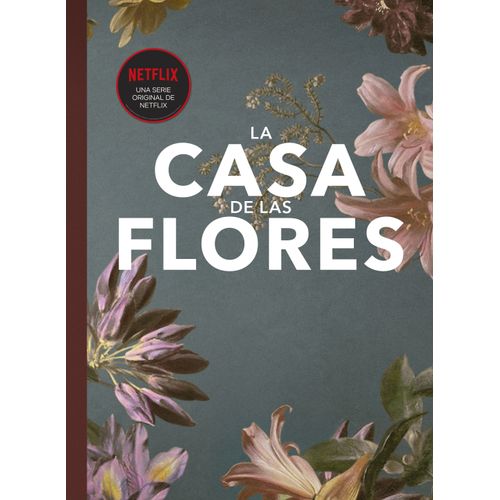 LA CASA DE LAS FLORES (NETFLIX)