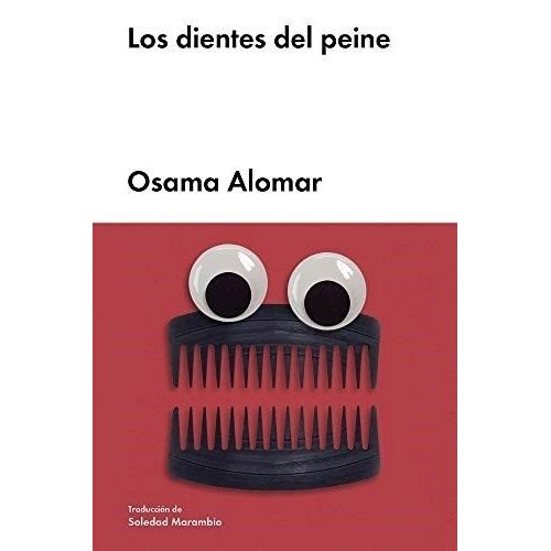 LOS DIENTES DEL PEINE - OSAMA ALOMAR