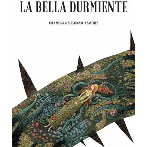 LA BELLA DURMIENTE - LOLA MORAL - SERGIO GARCIA SANCHEZ