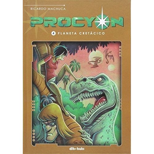 PROCYON 4 - PLANETA CRETACICO - RICARDO MACHUCA