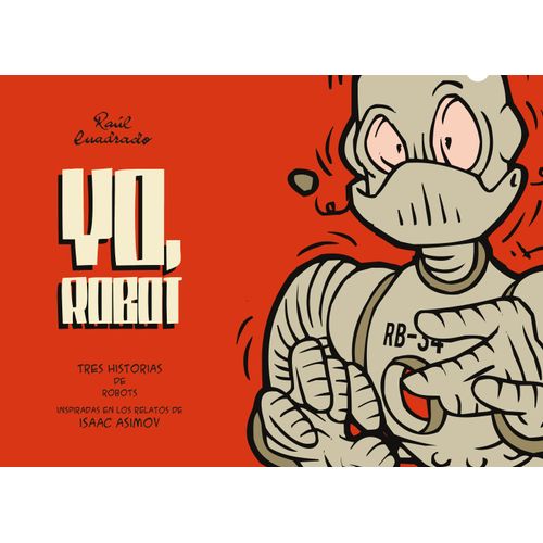 YO, ROBOT - RAUL CUADRADO