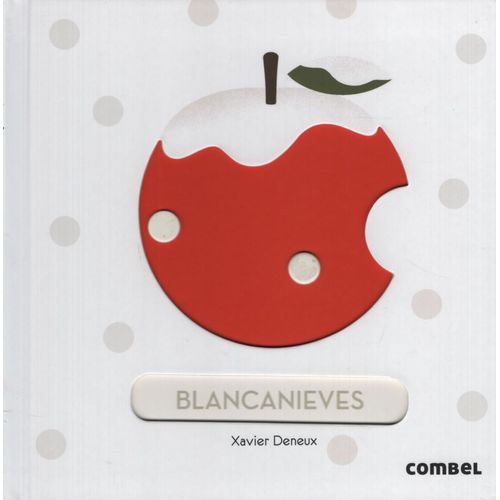 BLANCANIEVES - RINCON DE CUENTOS - XAVIER DENEUX