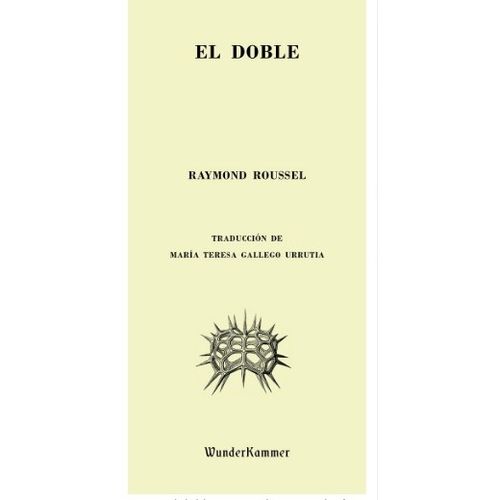EL DOBLE - RAYMOND ROUSSEL