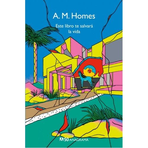 ESTE LIBRO TE SALVARA LA VIDA -  A. M. HOMES - COMPACTOS 50