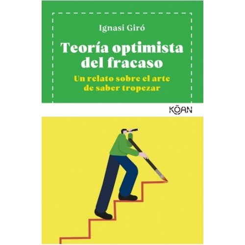 TEORIA OPTIMISTA DEL FRACASO - UN RELATO SOBRE EL ARTE DE SA