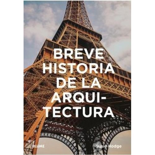 BREVE HISTORIA DE LA ARQUITECTURA - SUSIE HODGE