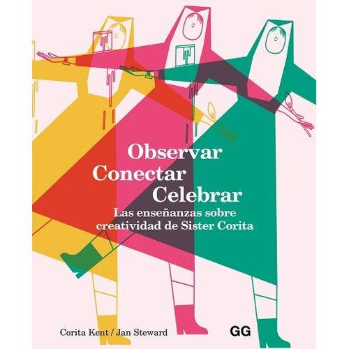 OBSERVAR, CONECTAR, CELEBRAR - LAS ENSEÑANZAS SOBRE CREEATIV