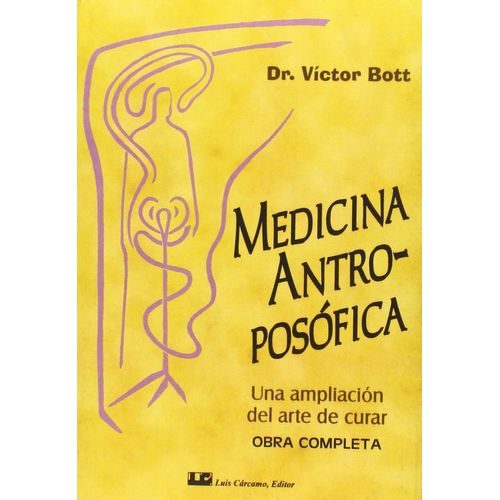 MEDICINA ANTROPOSOFICA - UNA AMPLIACION DEL ARTE DE CURAR