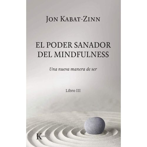 EL PODER SANADOR DEL MINDFULNESS - LIBRO III