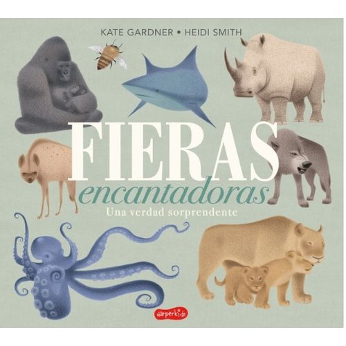 FIERAS ENCANTADORAS - UNA VERDAD SORPRENDENTE
