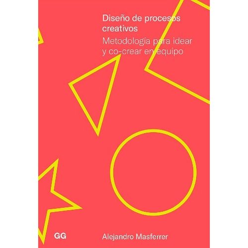 DISEÑO DE PROCESOS CREATIVOS - METODOLOGIA PARA IDEAR Y CO-C