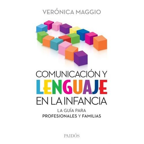 COMUNICACION Y LENGUAJE EN LA INFANCIA - LA GUIA PARA PROFES