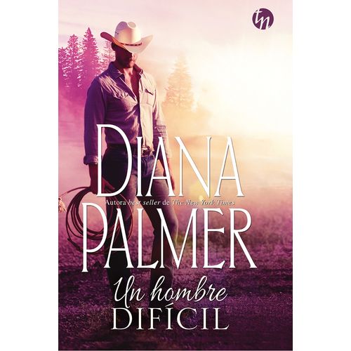 UN HOMBRE DIFICIL - DIANA PALMER