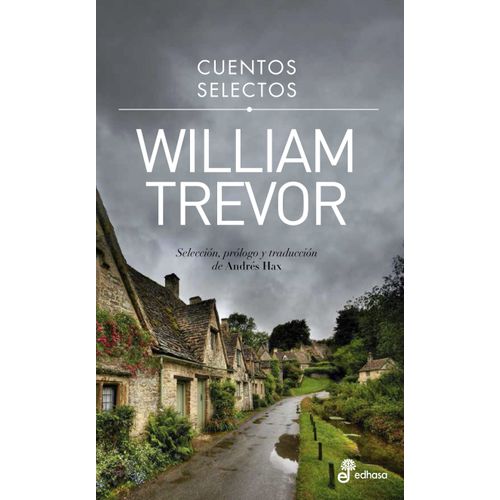 CUENTOS SELECTOS - WILLIAM TREVOR - EDHASA