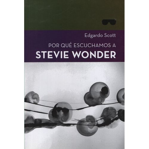 POR QUE ESCUCHAMOS A STEVIE WONDER - PATRICIO SCOTT