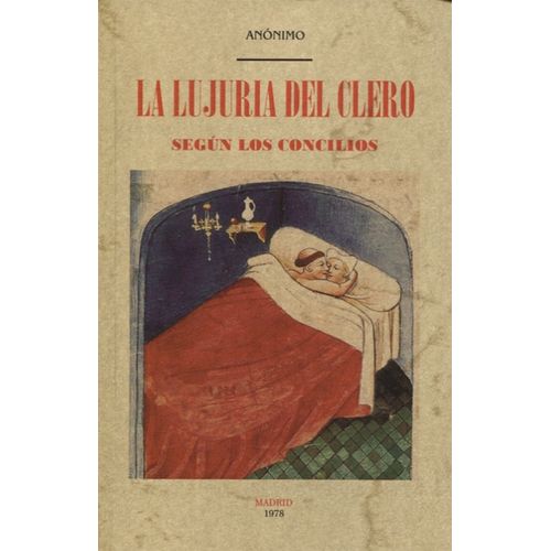 LA LUJURIA DEL CLERO SEGUN LOS CONCILIOS - ANONIMO