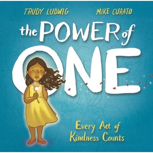 THE POWER OF ONE - TRUDY LUDWIG - MIKE CURATO