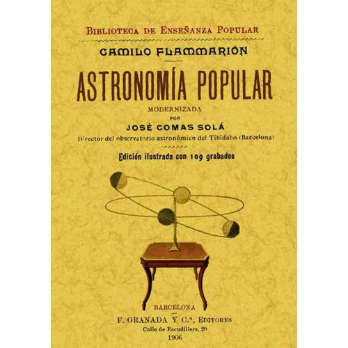 ASTRONOMIA POPULAR - CAMILO FLAMMARION ASTRONOMIA POPULAR - CAMILO FLAMMARION