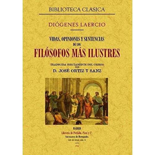 VIDAS, OPINIONES Y SENTENCIAS DE LOS FILOSOFOS MAS ILUSTRES