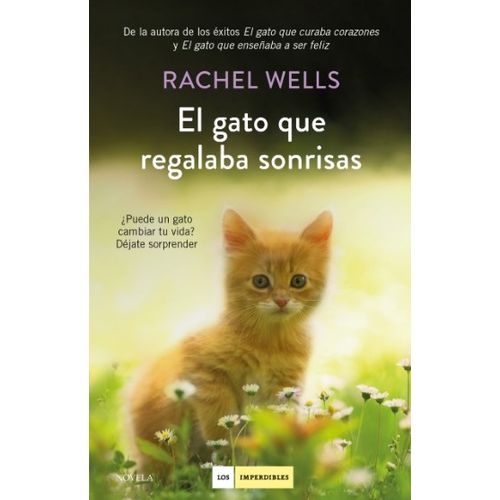 LIBRO EL GATO QUE REGALABA SONRISAS - RACHEL WELLS