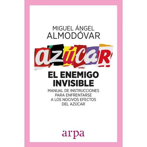 LIBRO AZUCAR - EL ENEMIGO INVISIBLE / MIGUEL ANGEL ALMODOVAR