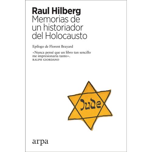 LIBRO MEMORIAS DE UN HISTORIADOR DEL HOLOCAUSTO - RAUL HILBE