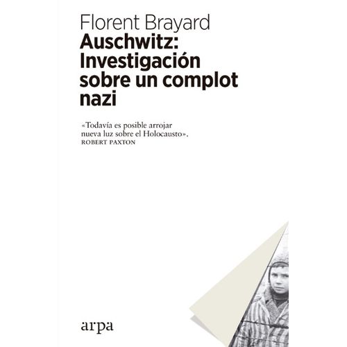 LIBRO AUSCHWITZ : INVESTIGACION SOBRE UN COMPLOT NAZI