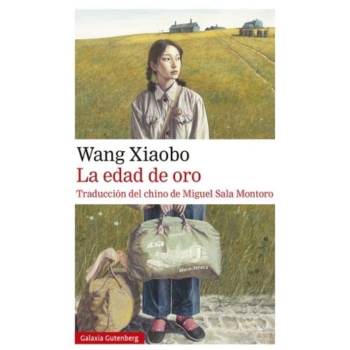 LA EDAD DE ORO - WANG XIAOBO