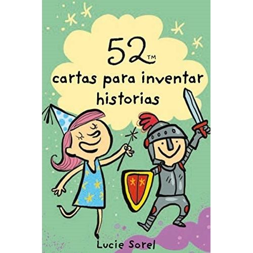 52 IDEAS PARA INVENTAR HISTORIAS - LYNN GORDON