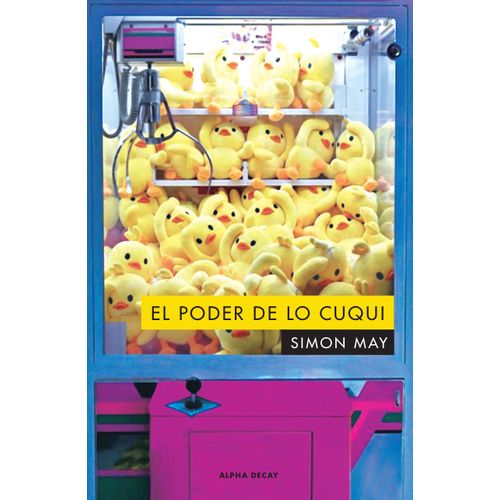 EL PODER DE LO CUQUI - SIMON MAY