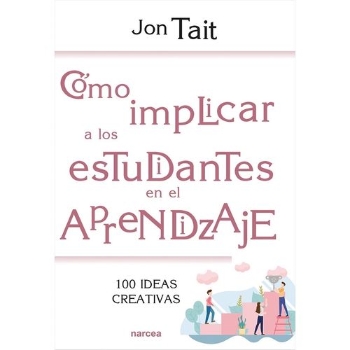 COMO IMPLICAR A ESTUDIANTES EN EL APRENDIZAJE - JON TAIT