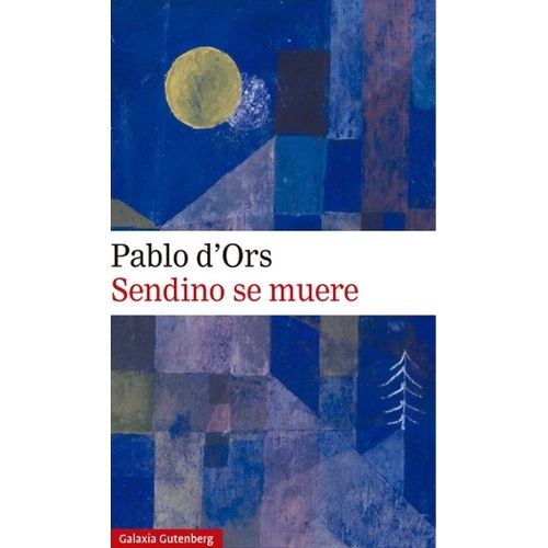 LIBRO SENDINO SE MUERE - PABLO D'ORS