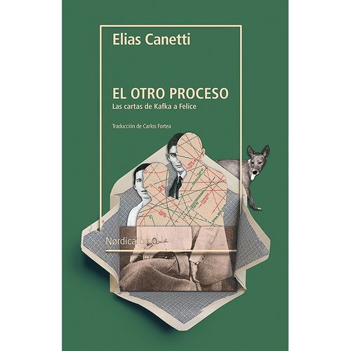 EL OTRO PROCESO - LAS CARTAS DE KAFKA A FELICE