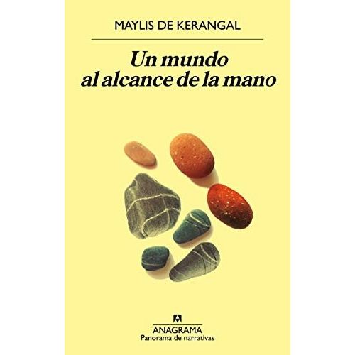 UN MUNDO AL ALCANCE DE LA MANO - MAYLIS DE KERANGAL