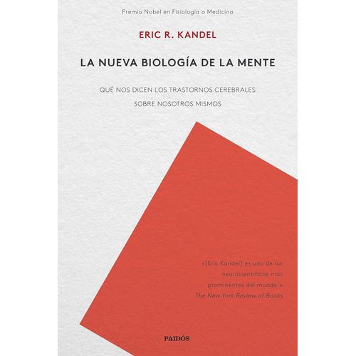 LA NUEVA BIOLOGIA DE LA MENTE - ERIC KANDEL