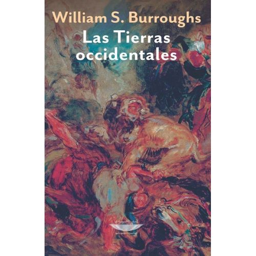 LAS TIERRAS OCCIDENTALES - WILLIAM S. BURROUGHS