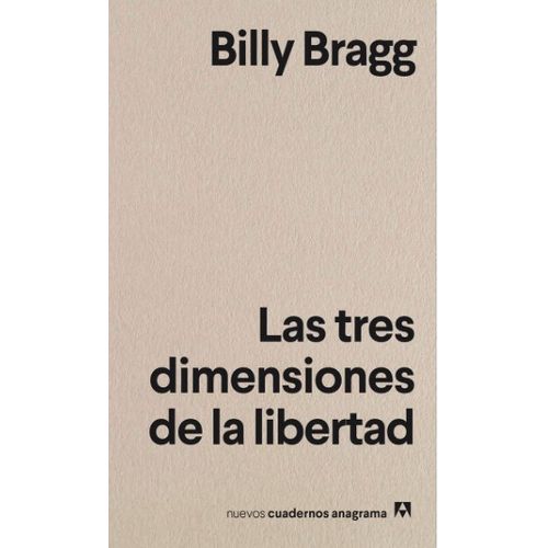 LAS TRES DIMENSIONES DE LA LIBERTAD - BILLY BRAGG