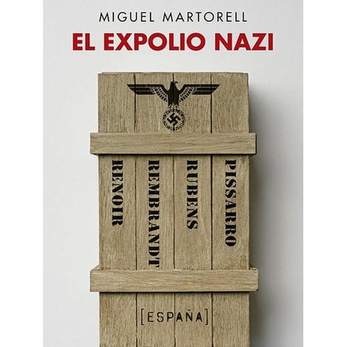 LIBRO EL EXPOLIO NAZI - MIGUEL MARTORELL