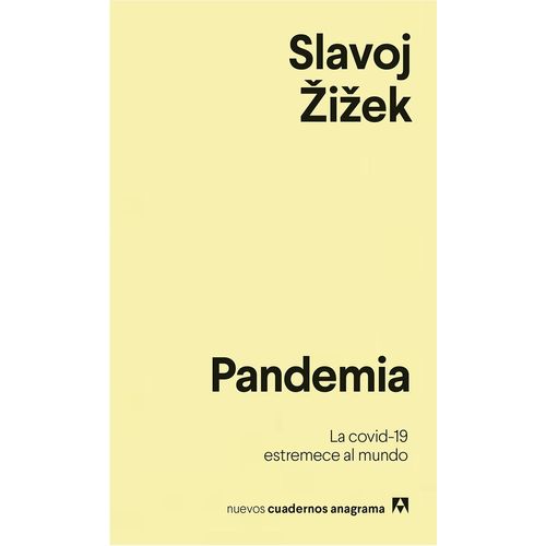 PANDEMIA - LA COVID-19 ESTREMECE AL MUNDO - SLAVOJ ZIZEK