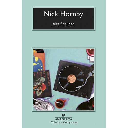 ALTA FIDELIDAD - NICK HORNBY