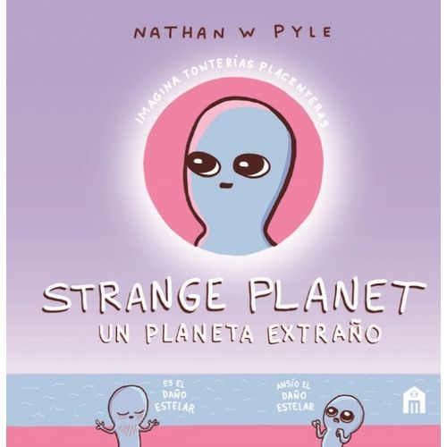 LIBRO STRANGE PLANET - UN PLANETA EXTRAÑO - NATHAN PYLE