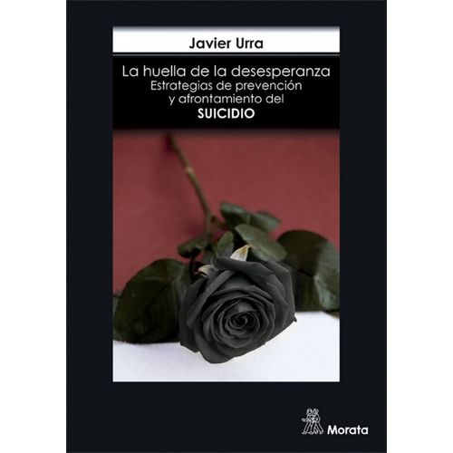 LA HUELLA DE LA DESESPERANZA - JAVIER URRA