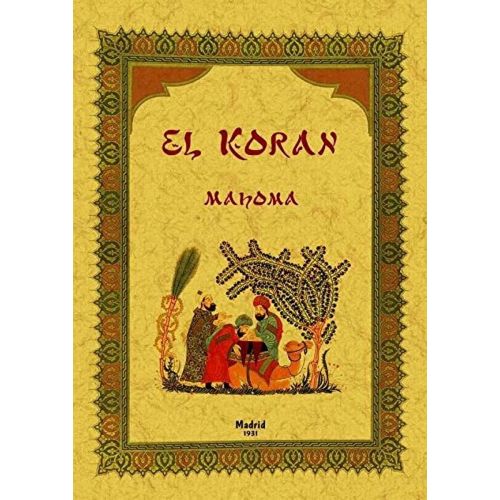 EL KORAN - MAHOMA EL KORAN - MAHOMA