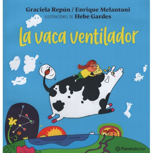 LA VACA VENTILADOR - PEQUEÑO ASTRONAUTA IMPRENTA MAYUSCULA